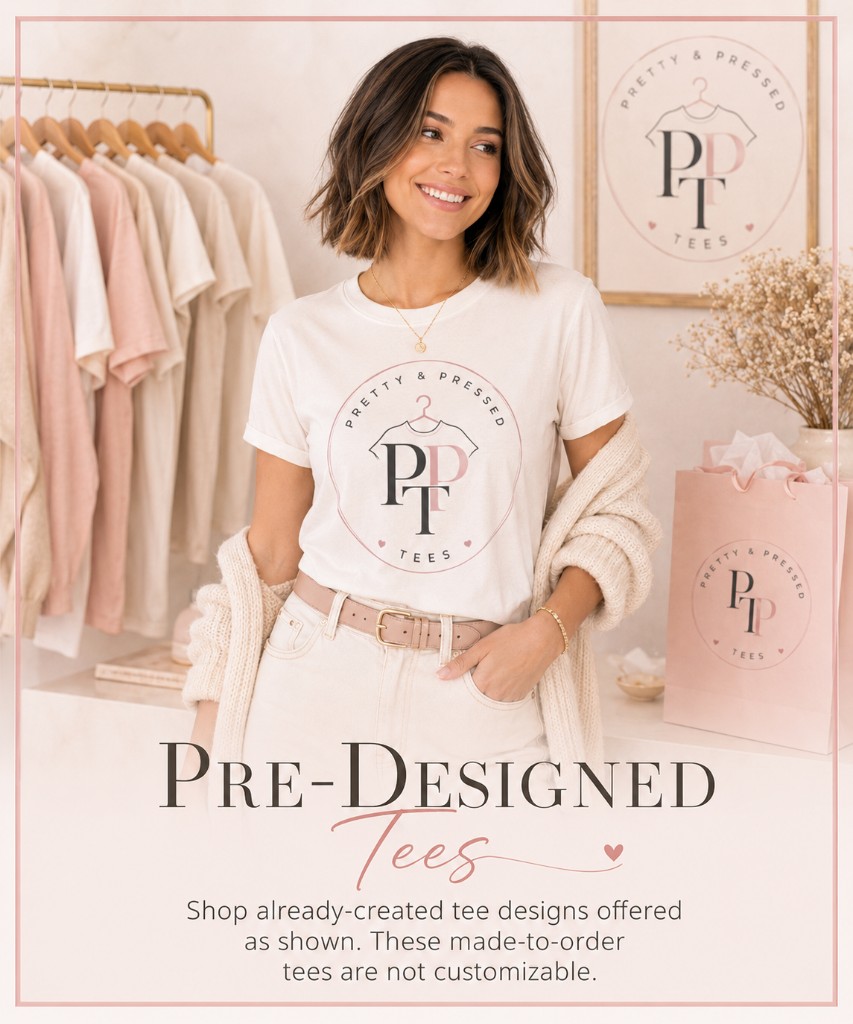 Pre-designed tees — shop already-created tee designs offered as shown, made to order and not customizable